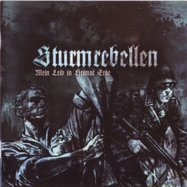 Sturmrebellen -Mein Leib in Heimat Erde- Sturmrebellen -Mein Leib in Heimat Erde-