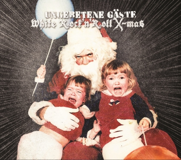 Ungebetene Gäste -White RocknRoll Xmas- MCD Ungebetene Gäste -White RocknRoll Xmas- MCD