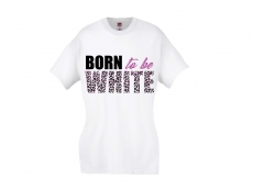Frauen T-Shirt - Born to be white - Leopard - weiß/pink Frauen T-Shirt - Born to be white - Leopard - weiß/pink
