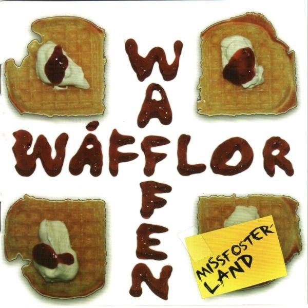 Wåfflor Waffen - Missfosterland Wåfflor Waffen - Missfosterland