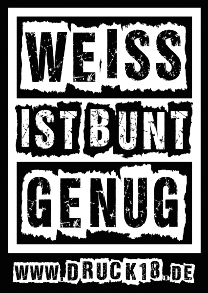 Weiss ist bunt genug - Aufkleber Paket 10 Stück Weiss ist bunt genug - Aufkleber Paket 10 Stück