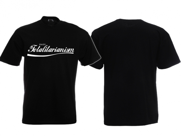 T-Hemd - Enjoy Totalitarianism T-Hemd - Enjoy Totalitarianism