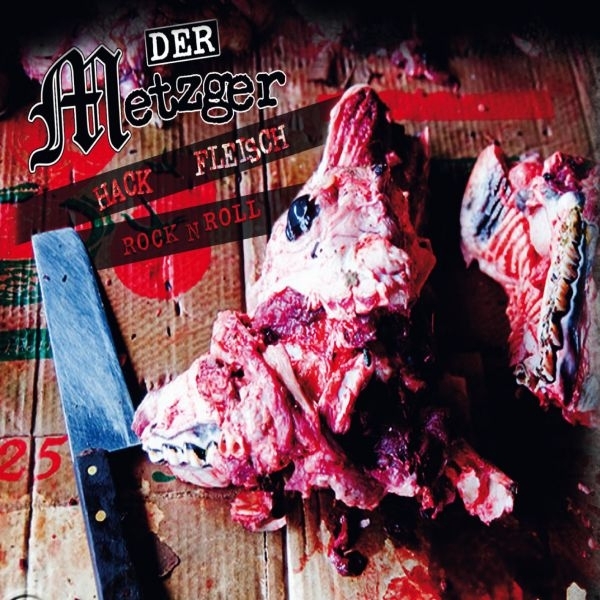 Der Metzger -Hackfleisch RocknRoll- Der Metzger -Hackfleisch RocknRoll-