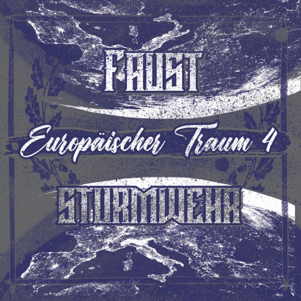 Sturmwehr & Faust - Europäischer Traum Teil 4 Sturmwehr & Faust - Europäischer Traum Teil 4