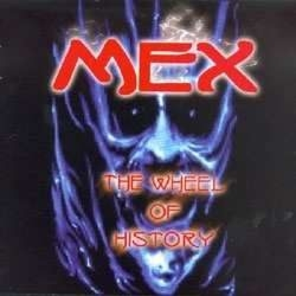 Mex - The wheel of History Mex - The wheel of History