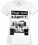 Frauen T-Shirt - Klagt nicht, kämpft! Frauen T-Shirt - Klagt nicht, kämpft!