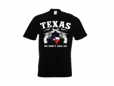T-Hemd - Texas - We dont call 911 - schwarz T-Hemd - Texas - We dont call 911 - schwarz