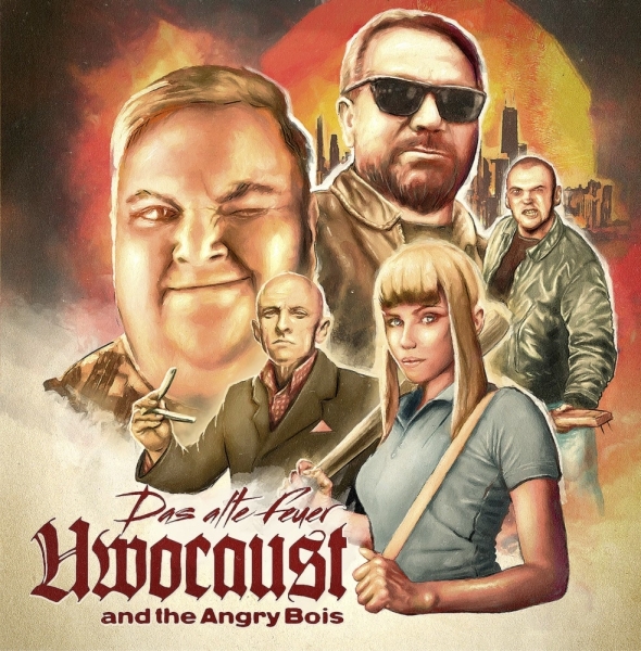 Uwocaust and the Angry Bois -Das alte Feuer- MCD Uwocaust and the Angry Bois -Das alte Feuer- MCD