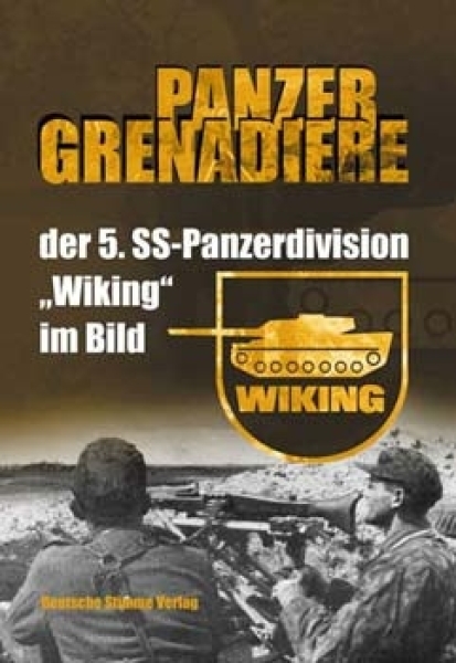 Buch - Panzergrenadiere der 5. SS-Panzerdivision „Wiking“ im Bild Buch - Panzergrenadiere der 5. SS-Panzerdivision „Wiking“ im Bild