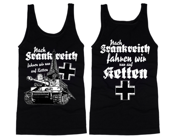 Muskelshirt/Tank Top - Nach Frankreich fahr ich nur auf Ketten Muskelshirt/Tank Top - Nach Frankreich fahr ich nur auf Ketten