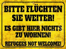 Blechschild - 20x30cm - Bitte flüchten sie weiter! Refugees not Welcome Blechschild - 20x30cm - Bitte flüchten sie weiter! Refugees not Welcome