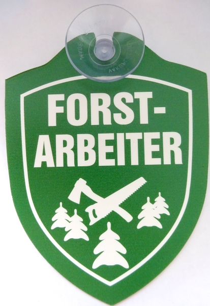 Schild mit Saugnapf - Forstarbeiter Schild mit Saugnapf - Forstarbeiter