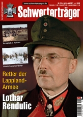 Schwerterträger - Heft 16 - Dr. Lothar Rendulic - Retter der Lappland-Armee Schwerterträger - Heft 16 - Dr. Lothar Rendulic - Retter der Lappland-Armee