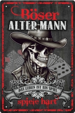 Blechschild - böser alter Mann - das Leben ist ein Spiel - spiele hart ( 443 ) Blechschild - böser alter Mann - das Leben ist ein Spiel - spiele hart ( 443 )