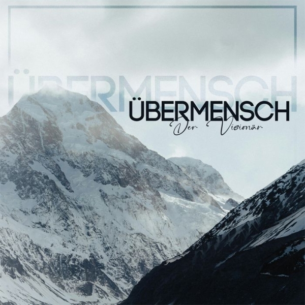 Übermensch - Der Visionär - Neuauflage Übermensch - Der Visionär - Neuauflage
