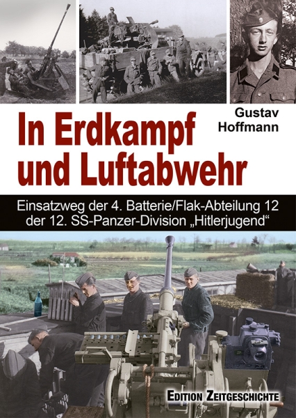 Buch - In Erdkampf und Luftabwehr - Einsatzweg der 4. Batterie/Flak-Abteilung 12 der Pz.-Div. "HJ Buch - In Erdkampf und Luftabwehr - Einsatzweg der 4. Batterie/Flak-Abteilung 12 der Pz.-Div. "HJ