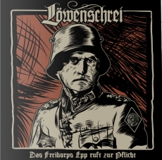 Löwenschrei - Das Freikorps ruft zur Epp Löwenschrei - Das Freikorps ruft zur Epp