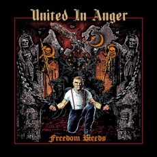 United in Anger - Freedom Bleeds United in Anger - Freedom Bleeds