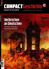 COMPACT-Geschichte 8: Verbrechen an Deutschen – das Tabu des 20. Jahrhunderts COMPACT-Geschichte 8: Verbrechen an Deutschen – das Tabu des 20. Jahrhunderts