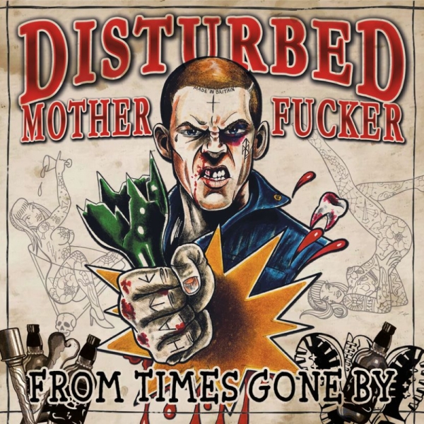 Disturbed Mother Fucker – From Times Gone By - CD Disturbed Mother Fucker – From Times Gone By - CD