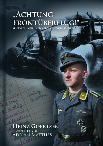 Buch - Achtung Frontüberflug! - Als Bordfunker im Kampfgeschwader 55 „Greif“ Buch - Achtung Frontüberflug! - Als Bordfunker im Kampfgeschwader 55 „Greif“