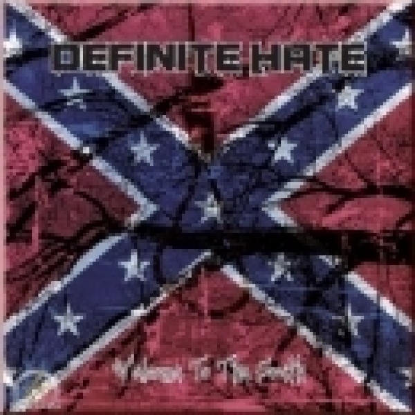 Definite Hate -Welcome to the South- Definite Hate -Welcome to the South-
