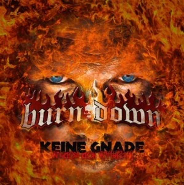 Burn Down -Keine Gnade- Burn Down -Keine Gnade-