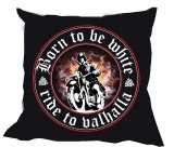 Kissen - Born to be White - ride to valhalla Kissen - Born to be White - ride to valhalla