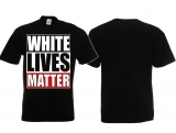 T-Hemd - White Lives Matter - schwarz T-Hemd - White Lives Matter - schwarz