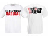 Frauen T-Shirt - Rechts - Deutsch - Radikal - weiß Frauen T-Shirt - Rechts - Deutsch - Radikal - weiß