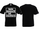 Frauen T-Shirt - Kein Mensch ist nüchtern Frauen T-Shirt - Kein Mensch ist nüchtern