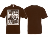 Frauen T-Shirt - Weiss ist bunt genug - braun/ weiß Frauen T-Shirt - Weiss ist bunt genug - braun/ weiß