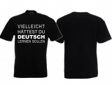 Frauen T-Shirt - Vielleicht hättest du Deutsch lernen sollen Frauen T-Shirt - Vielleicht hättest du Deutsch lernen sollen