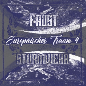 Sturmwehr & Faust - Europäischer Traum Teil 4 Sturmwehr & Faust - Europäischer Traum Teil 4