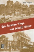 Buch - Erich Kempka - Die letzten Tage mit Adolf Hitler Buch - Erich Kempka - Die letzten Tage mit Adolf Hitler