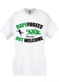 Frauen T-Shirt - Rapefugees not Welcome - weiß Frauen T-Shirt - Rapefugees not Welcome - weiß