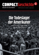 COMPACT-Geschichte 20: Die Todeslager der Amerikaner COMPACT-Geschichte 20: Die Todeslager der Amerikaner