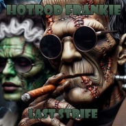 Hotrod Frankie - Last Strife - Hotrod Frankie - Last Strife -
