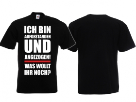 T-Hemd - Ich bin aufgestanden - schwarz T-Hemd - Ich bin aufgestanden - schwarz