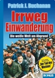 Buch - Patrick J. Buchanan: Irrweg Einwanderung Buch - Patrick J. Buchanan: Irrweg Einwanderung